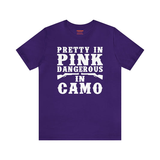 Pretty In Pink  Dangerous In Camo T-Shirt