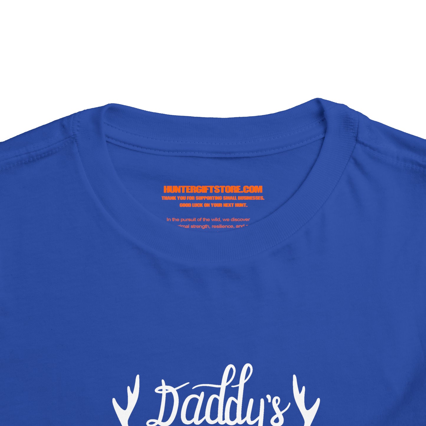 Daddy's Lil Huntin Buddy Toddler T-Shirt