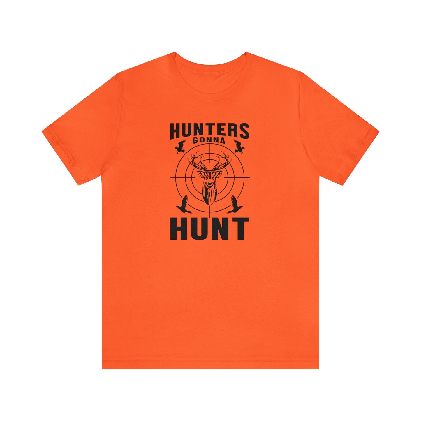 Hunter Gonna Hunt T-Shirt