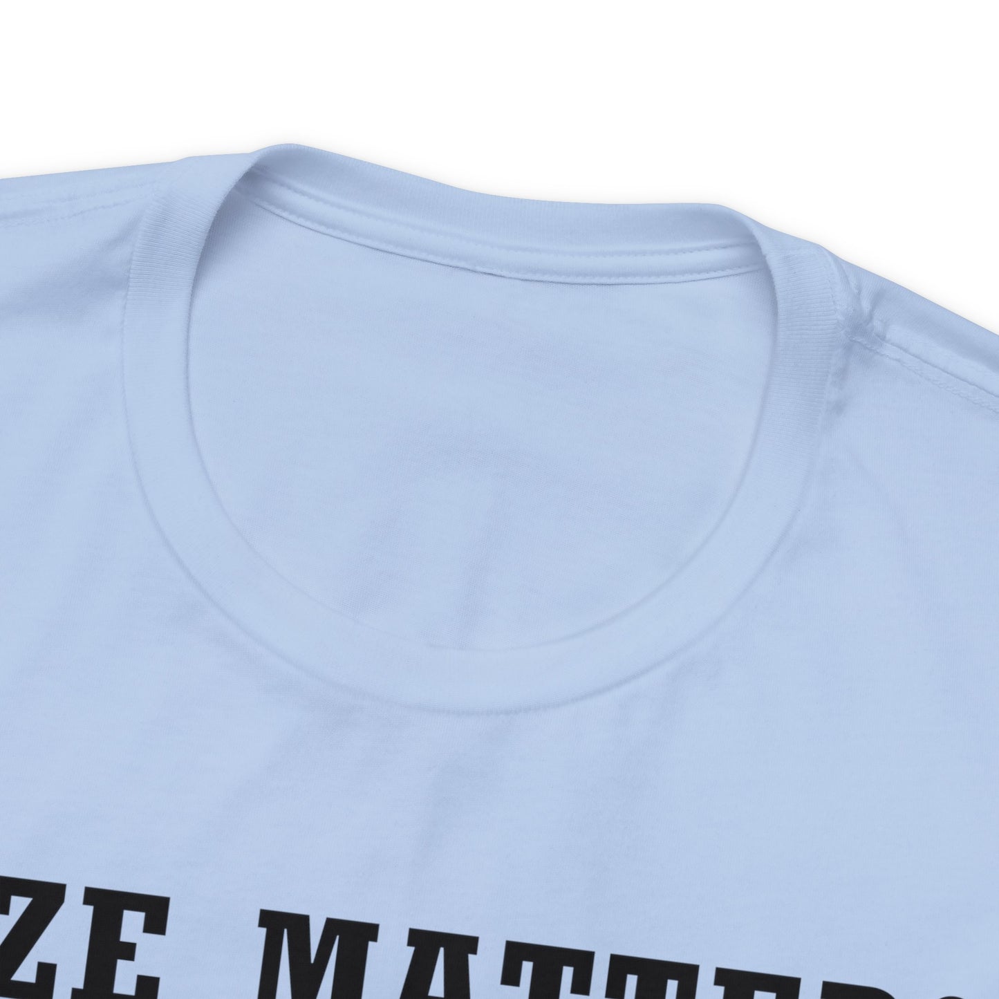 Size Matters No One Wants A Small Rack T-Shirt