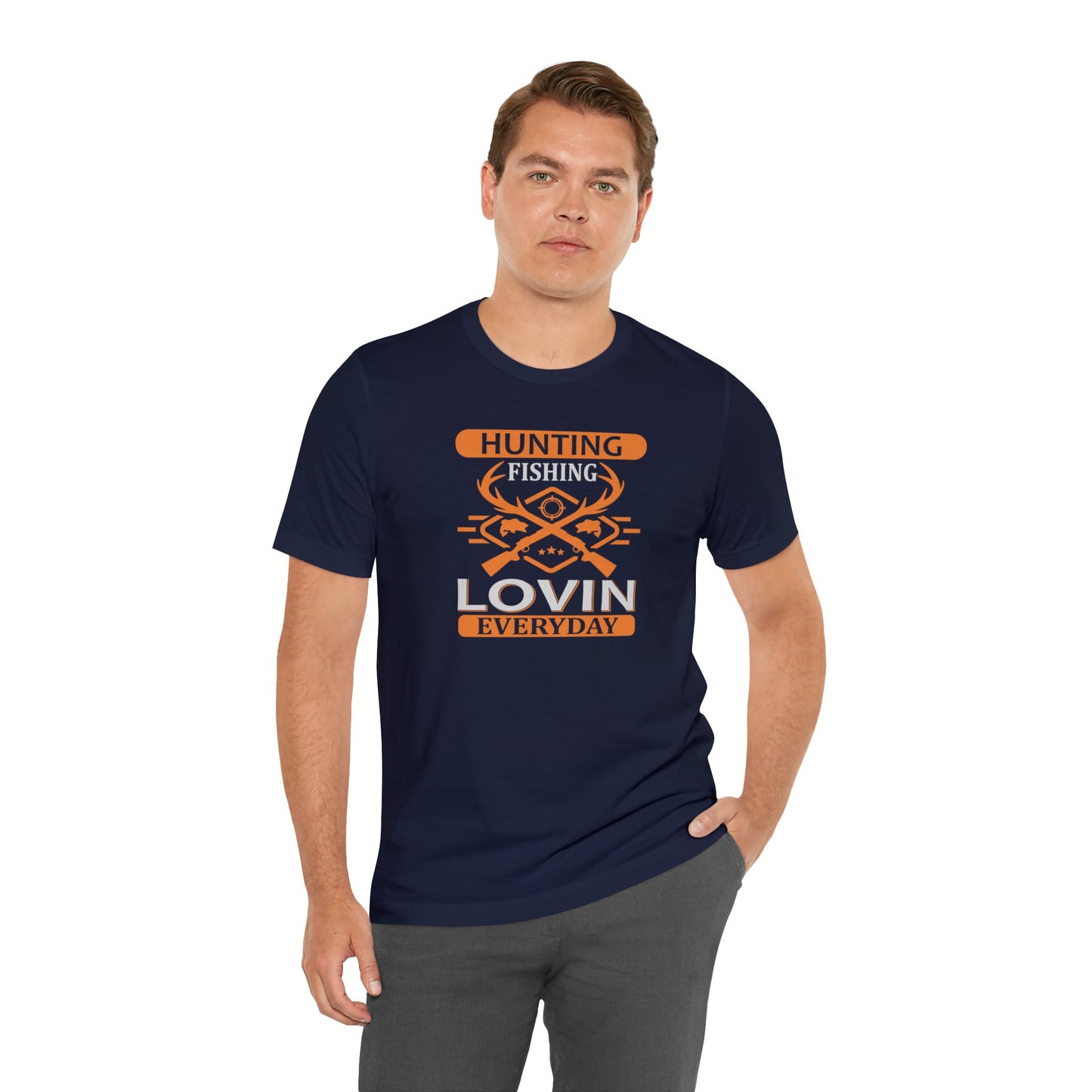 Hunting Fishing Lovin Everyday T-Shirt