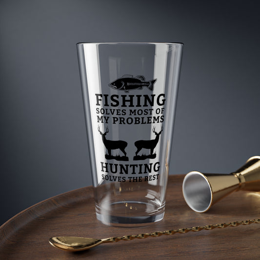 Fishing Solves Most Of My Probelms Hunting Solves The Rest Pint Glass