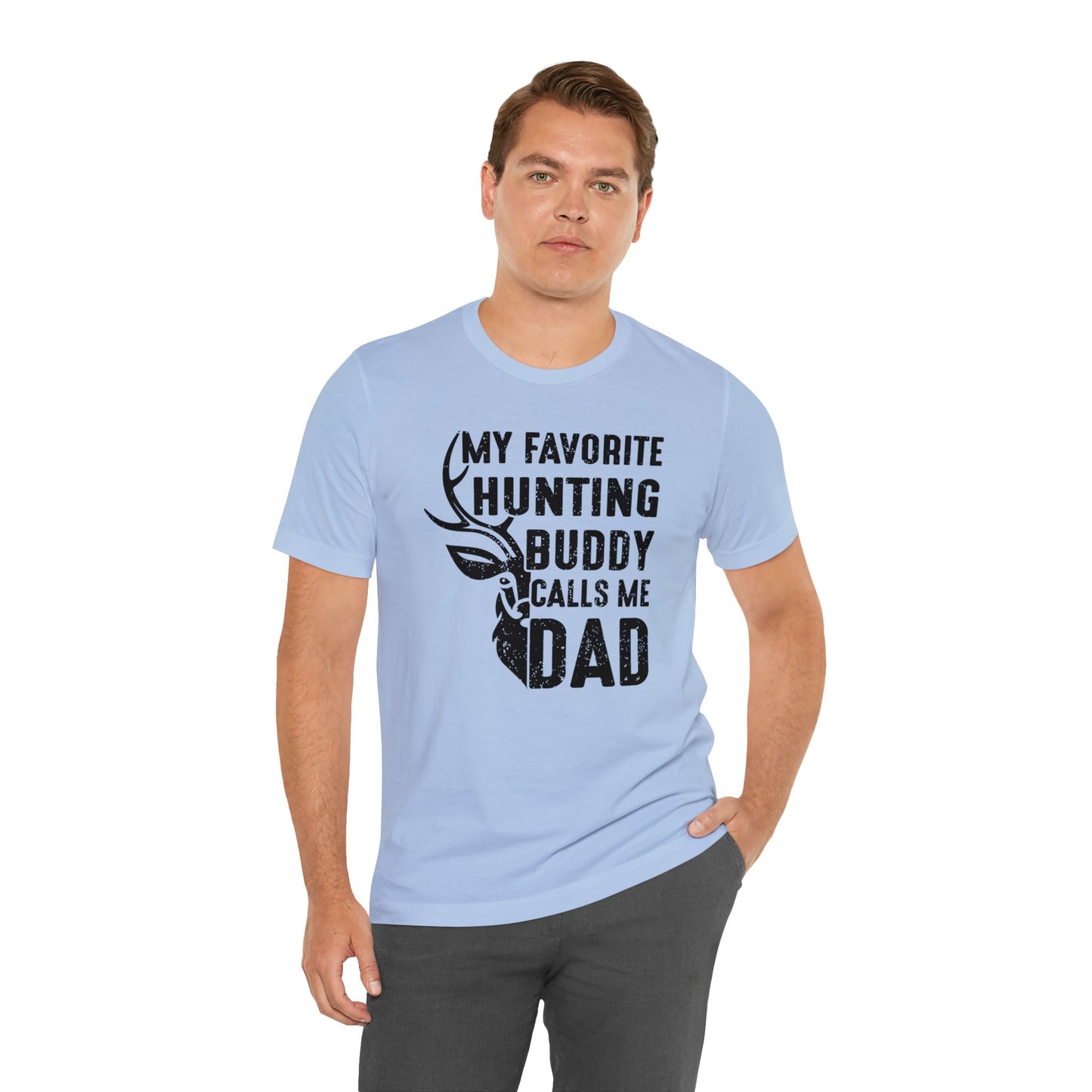 My Favorite Hunting Buddy Calls Me Dad T-Shirt