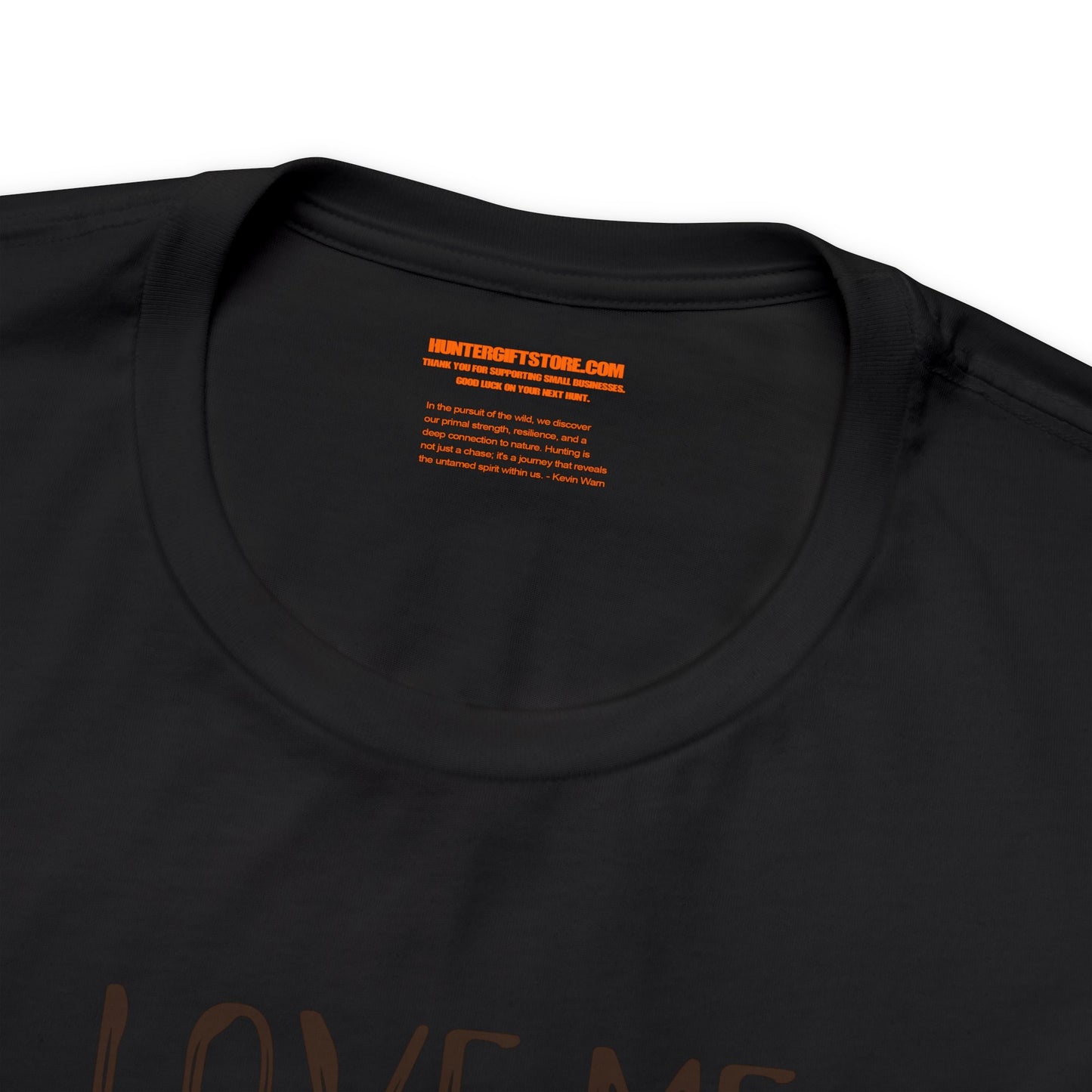 Love me Like You Love Deer Season T-Shirt