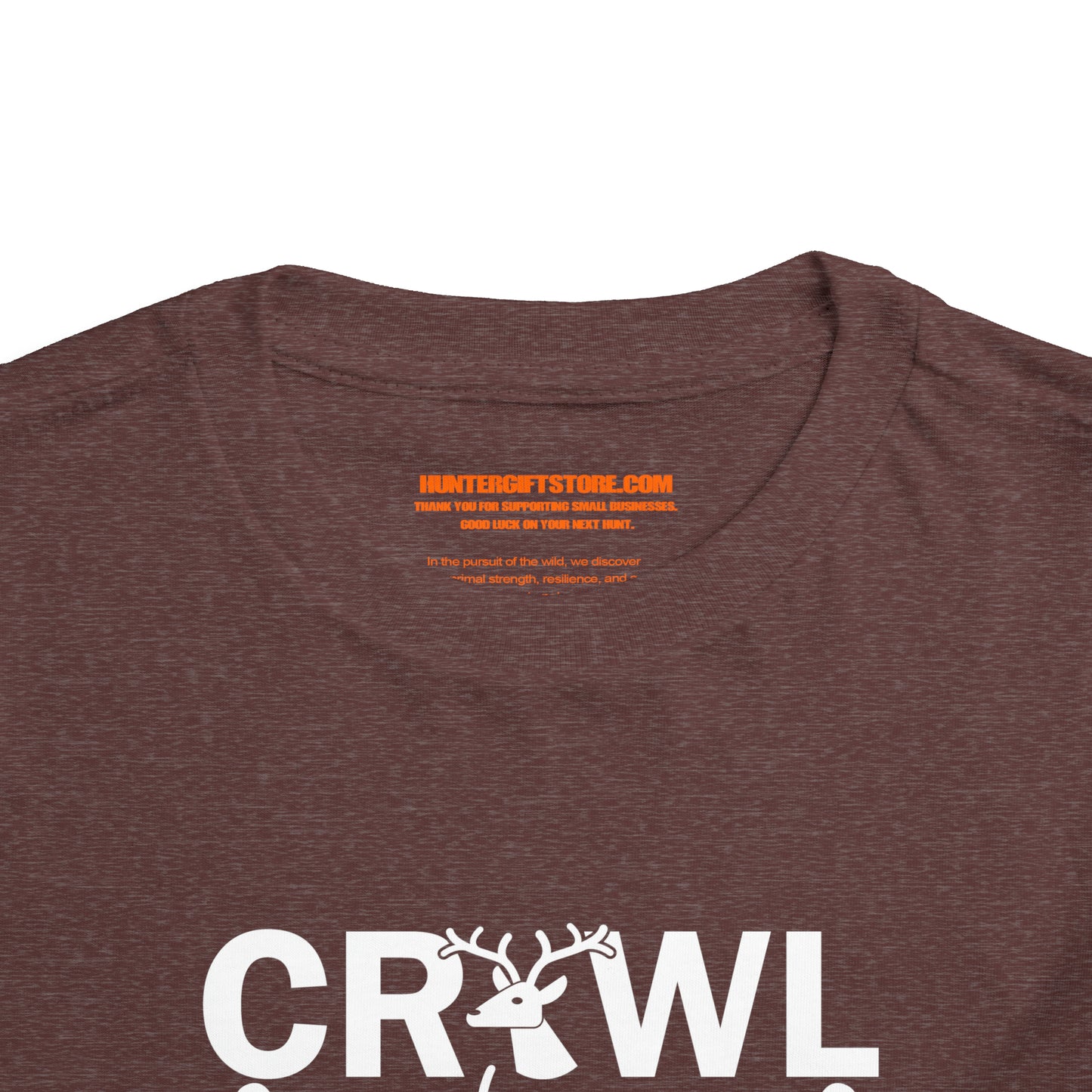 Crawl Walk Hunt Toddler T-Shirt