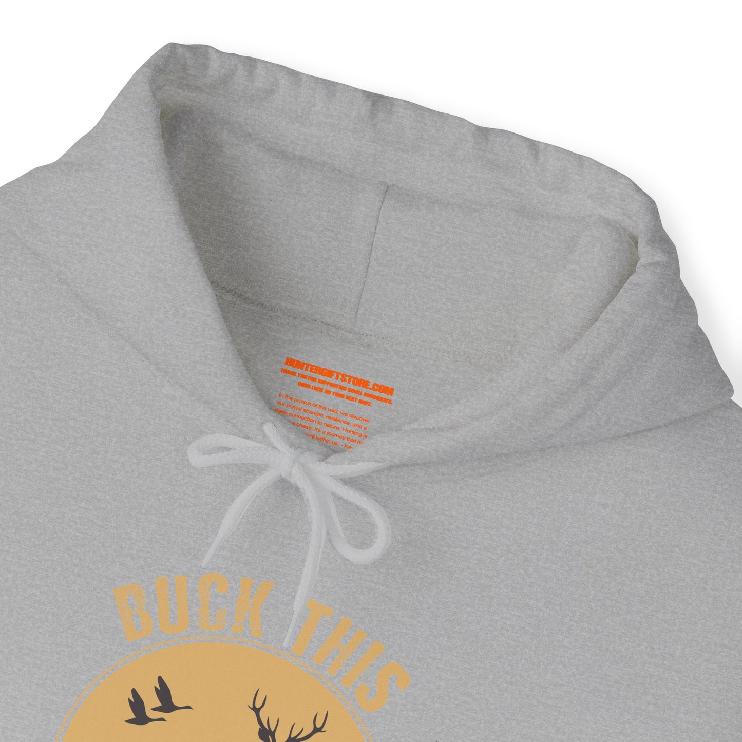 Buck This I'm Going Hunting Hooded Sweatshirt