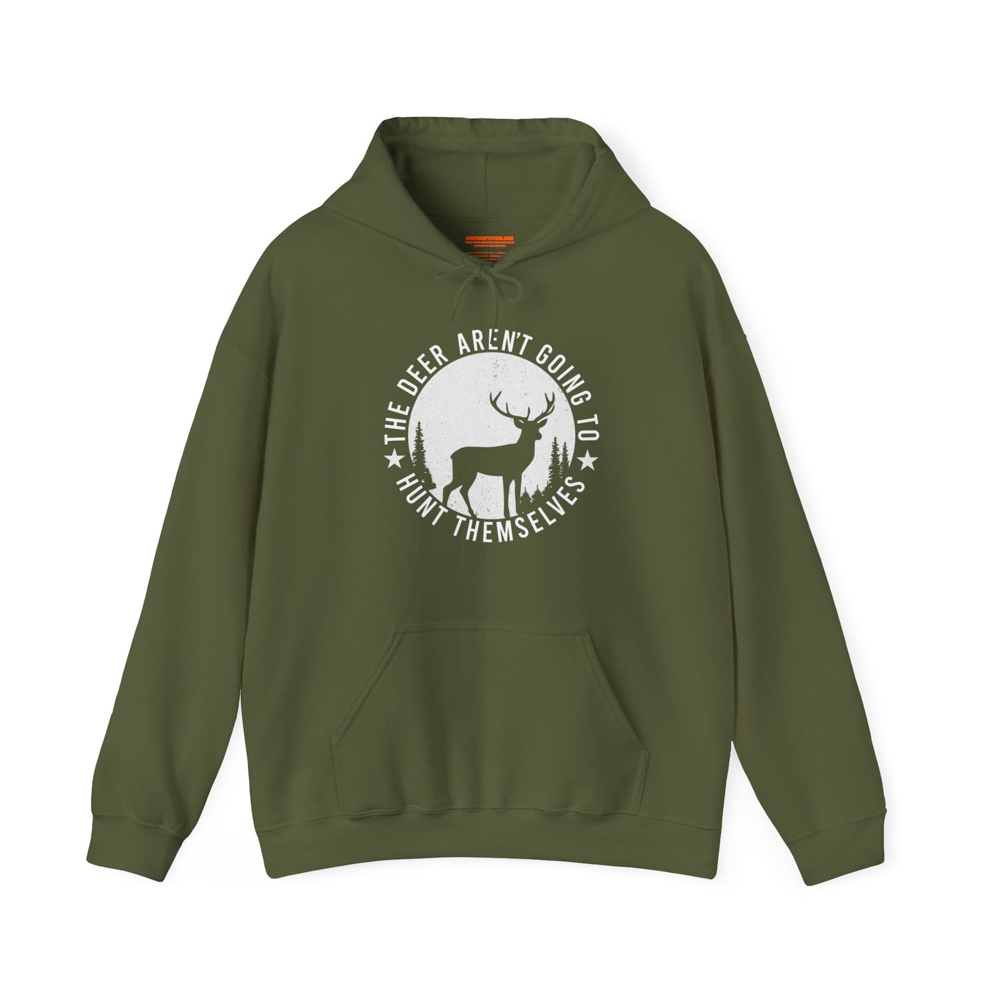 The Deer Aren't Going to Hunt Themselves Hooded Sweatshirt