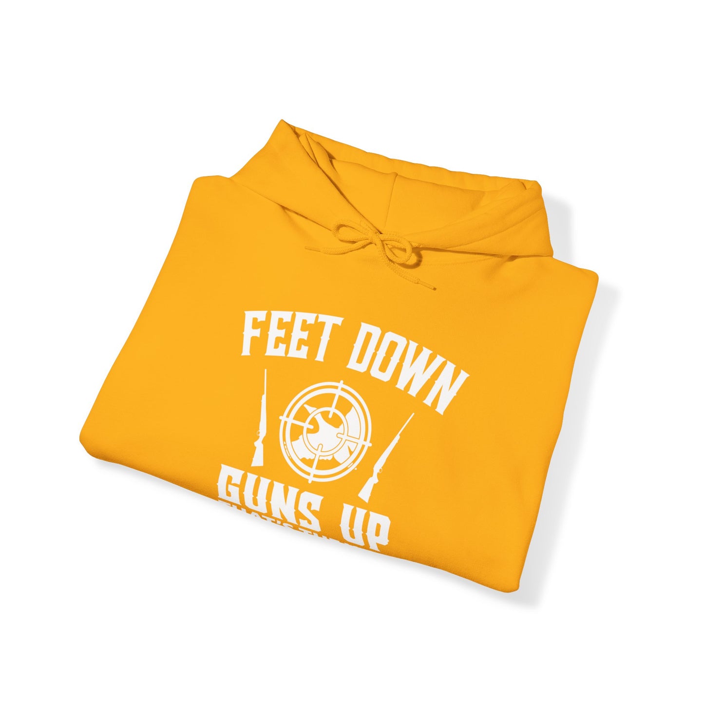 Feet Down Guns Up Hooded Sweatshirt