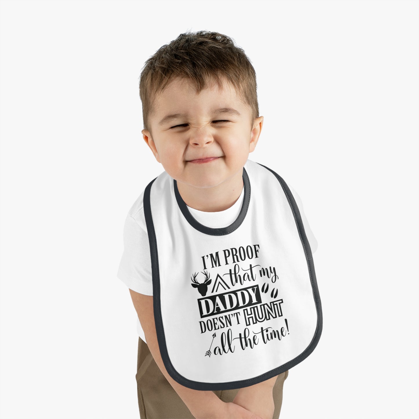 I'm Proof That My Daddy Doesn't Hunt All The Time Baby Jersey Bib