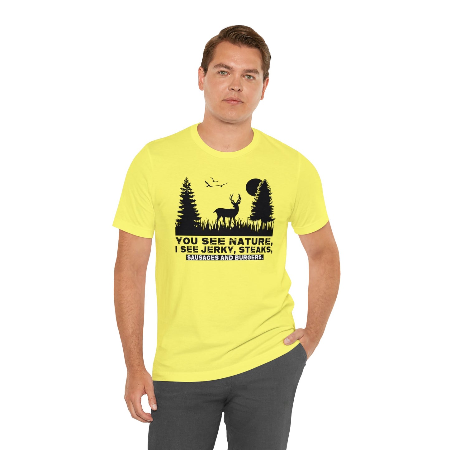 You See Nature I See Jerky and Steaks T-Shirt