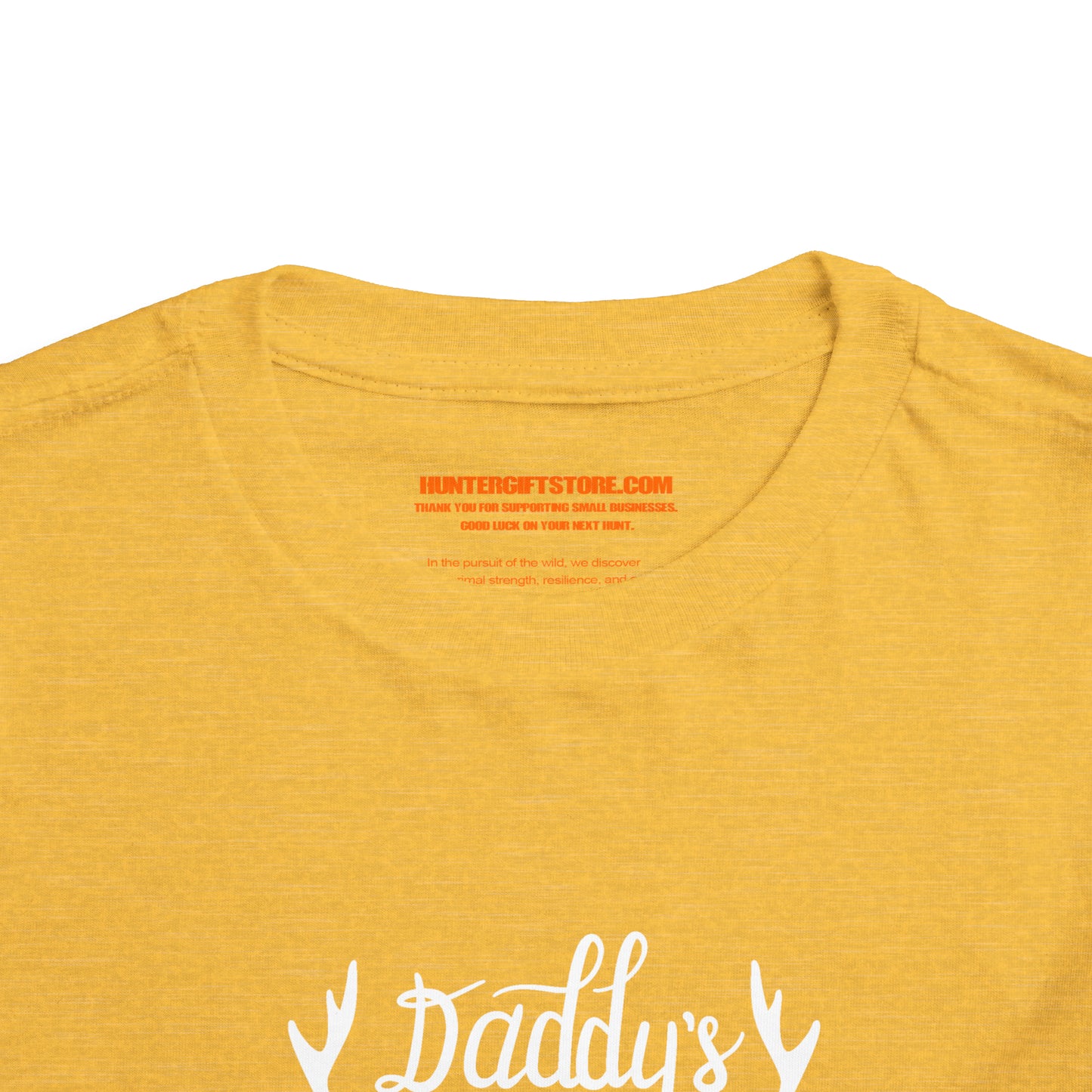 Daddy's Lil Huntin Buddy Toddler T-Shirt