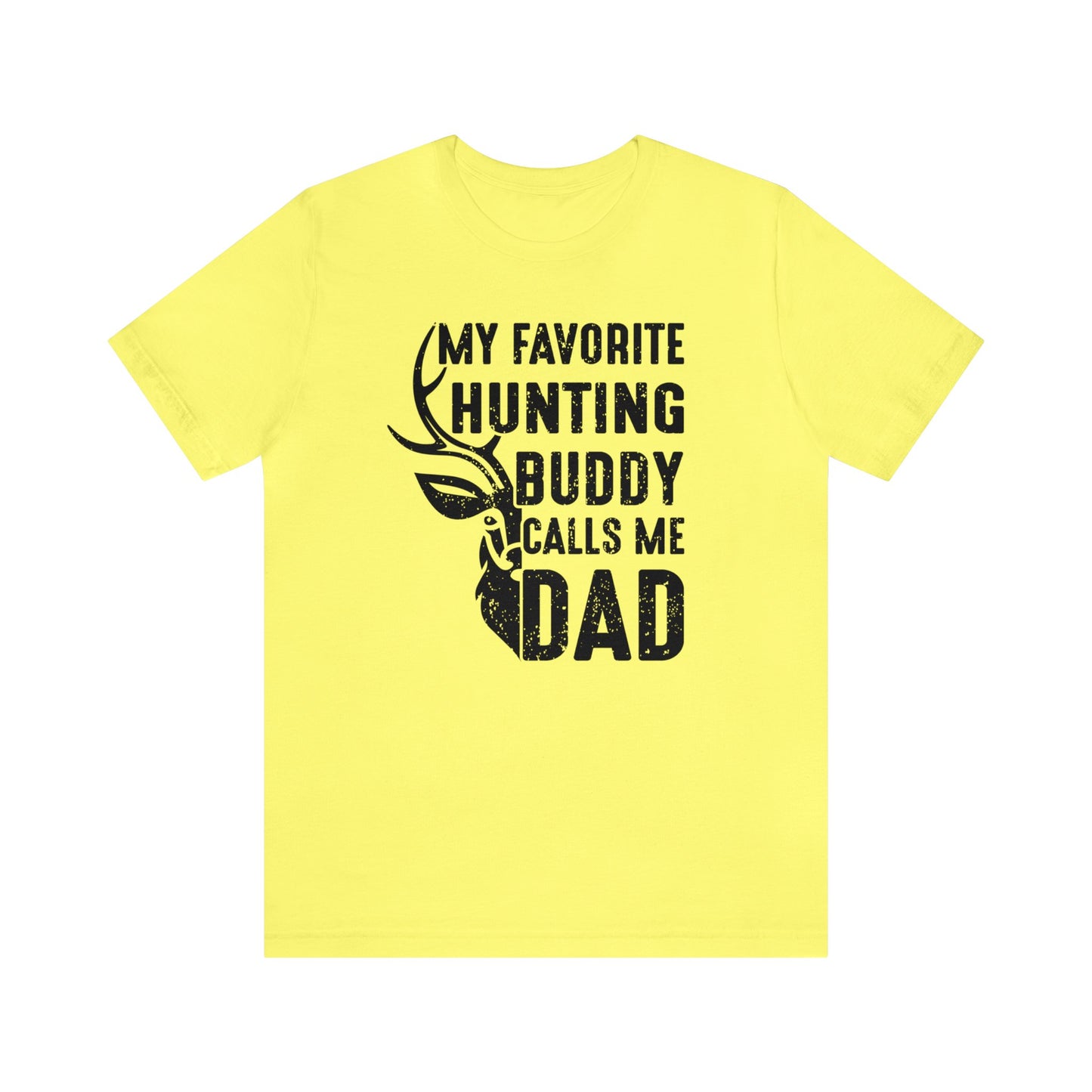 My Favorite Hunting Buddy Calls Me Dad T-Shirt