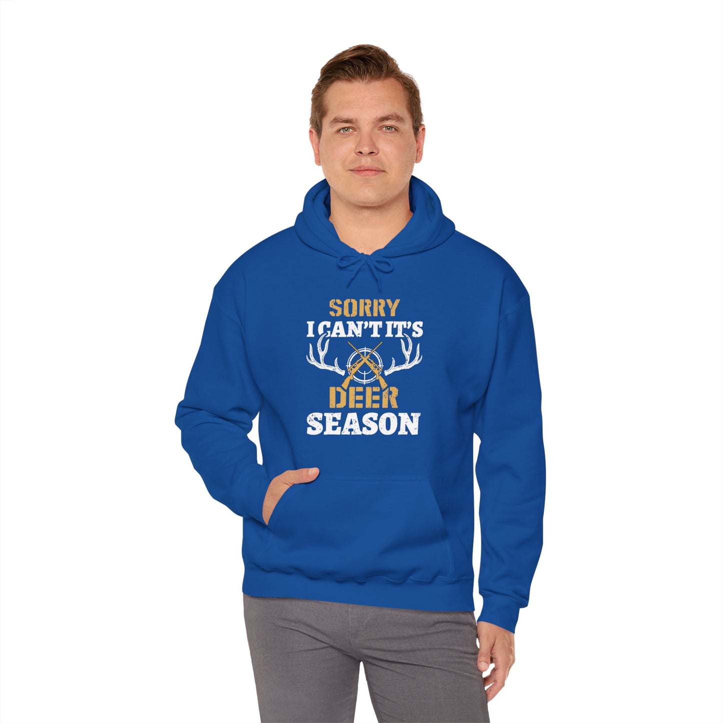 Sorry I can't It's Deer Season Hooded Sweatshirt