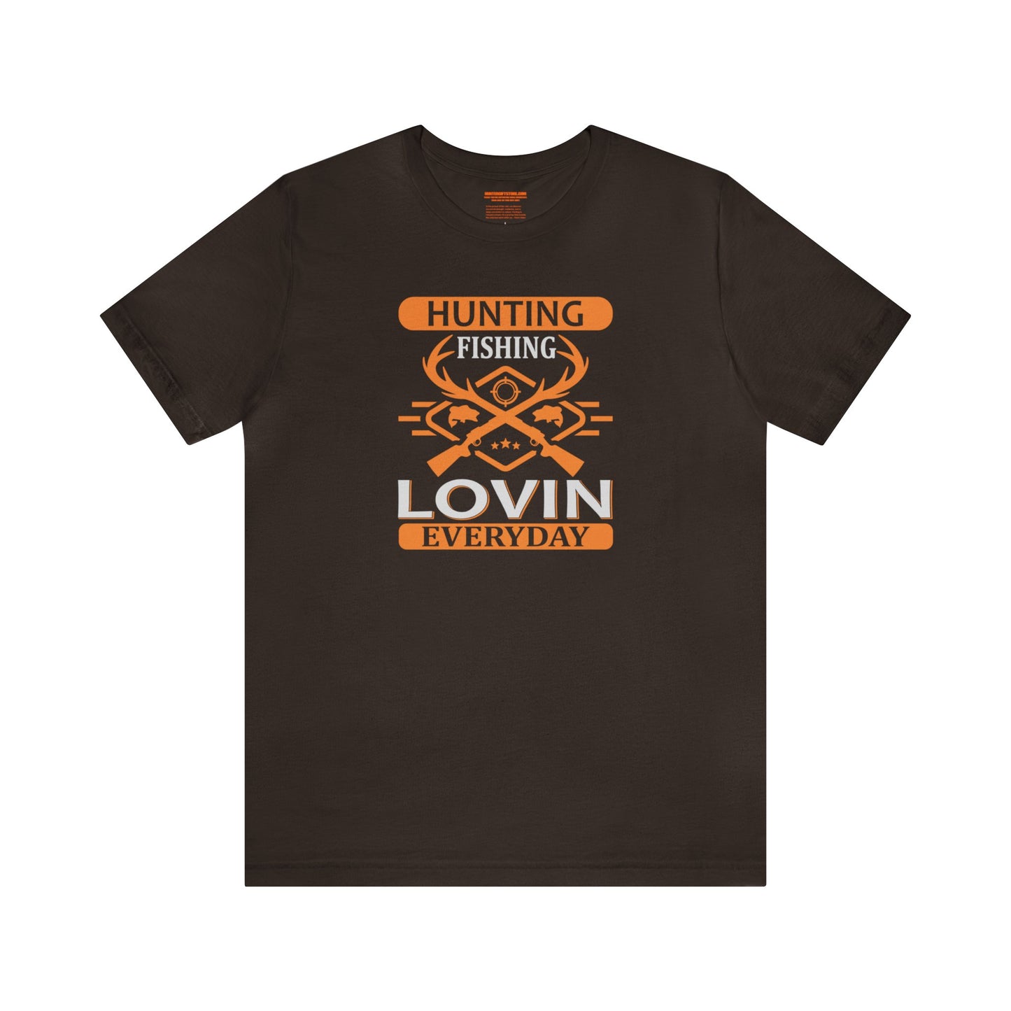 Hunting Fishing Lovin Everyday T-Shirt