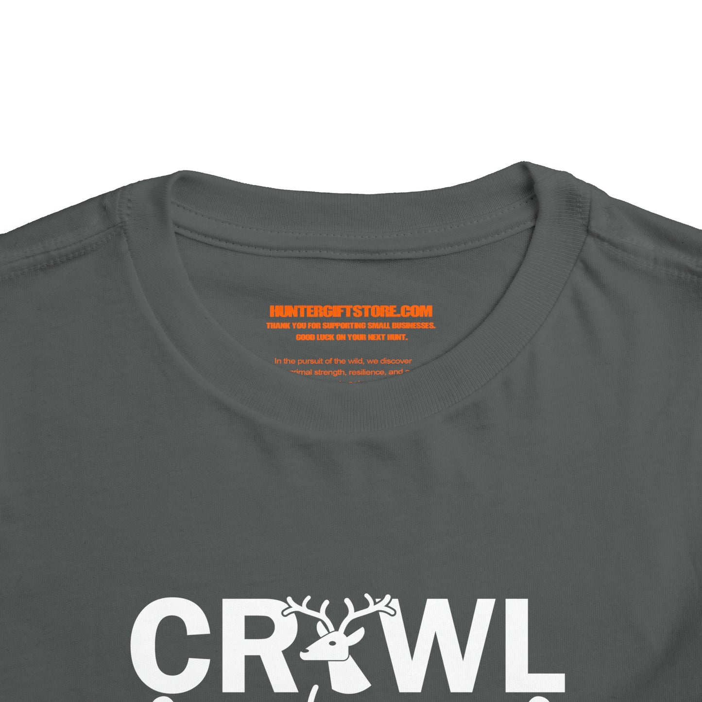 Crawl Walk Hunt Toddler T-Shirt