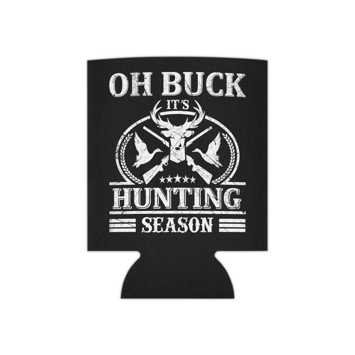 Oh Buck It's Hunting Season Can Cooler