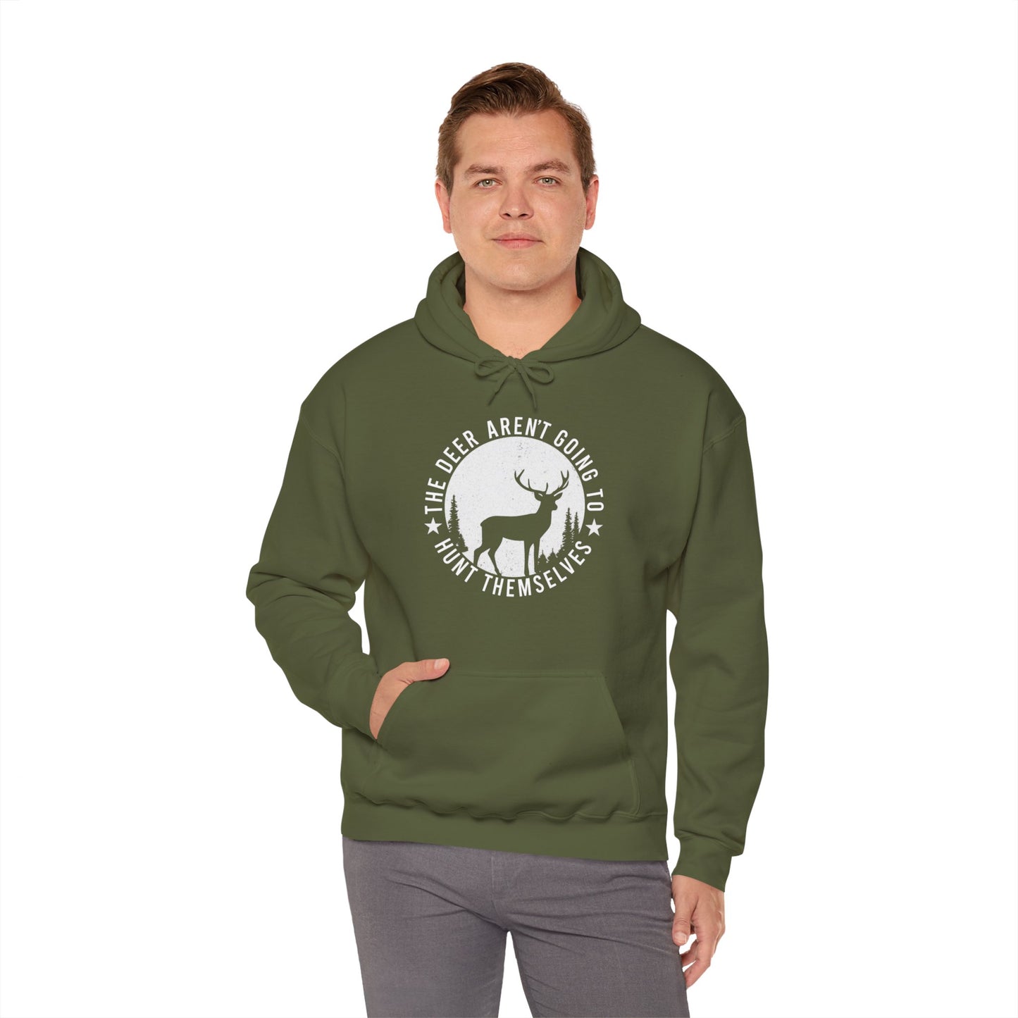 The Deer Aren't Going to Hunt Themselves Hooded Sweatshirt