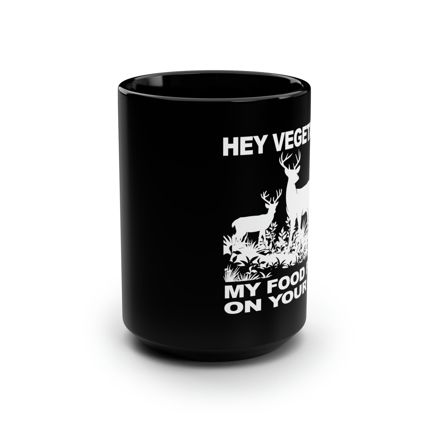 Hey Vegetarians My Food Poops On Your Food Mug, 15oz