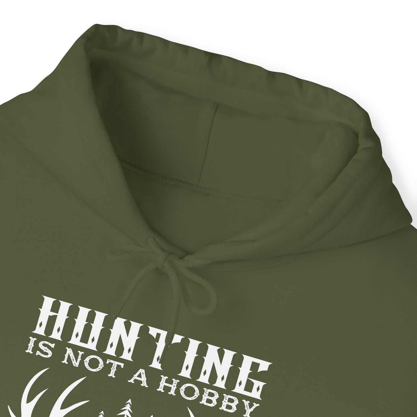 Hunting Is Not A Hobby Hooded Sweatshirt