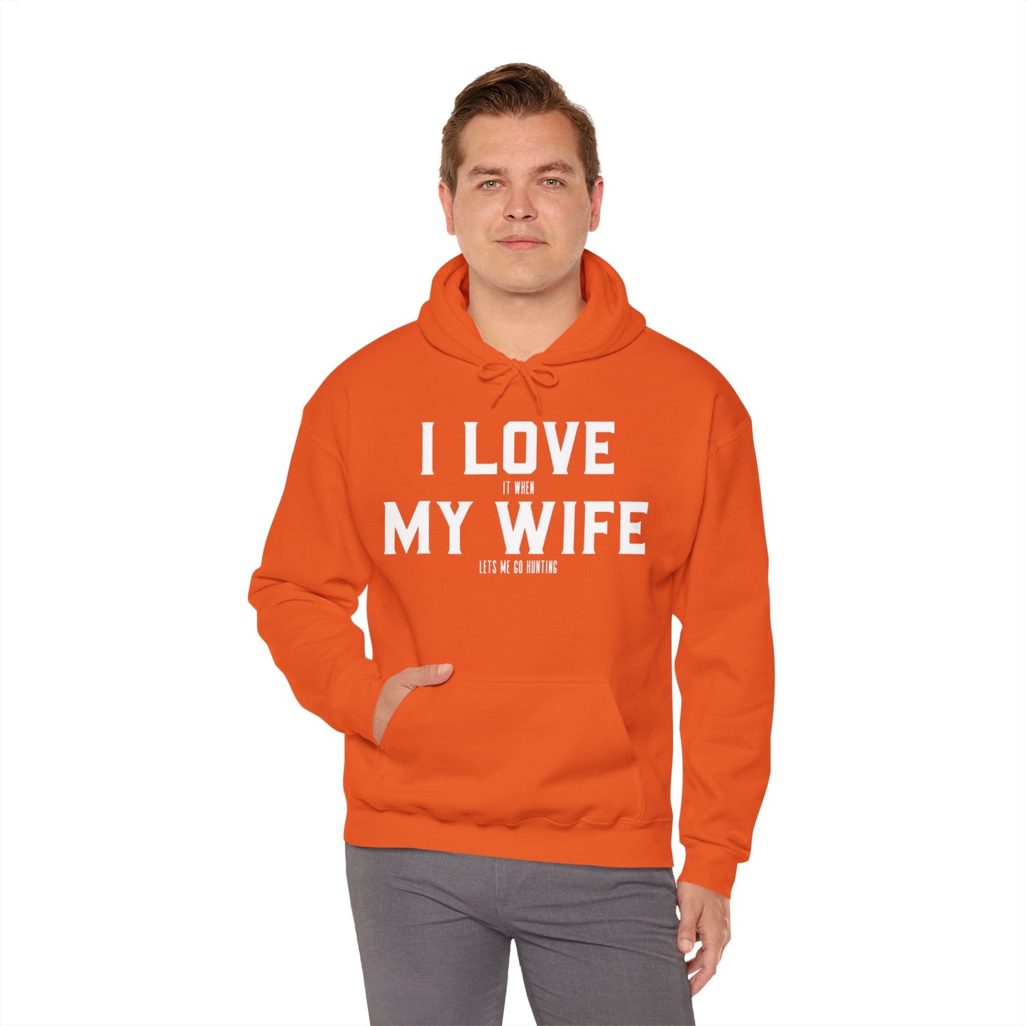 I Love My Wife Hooded Sweatshirt