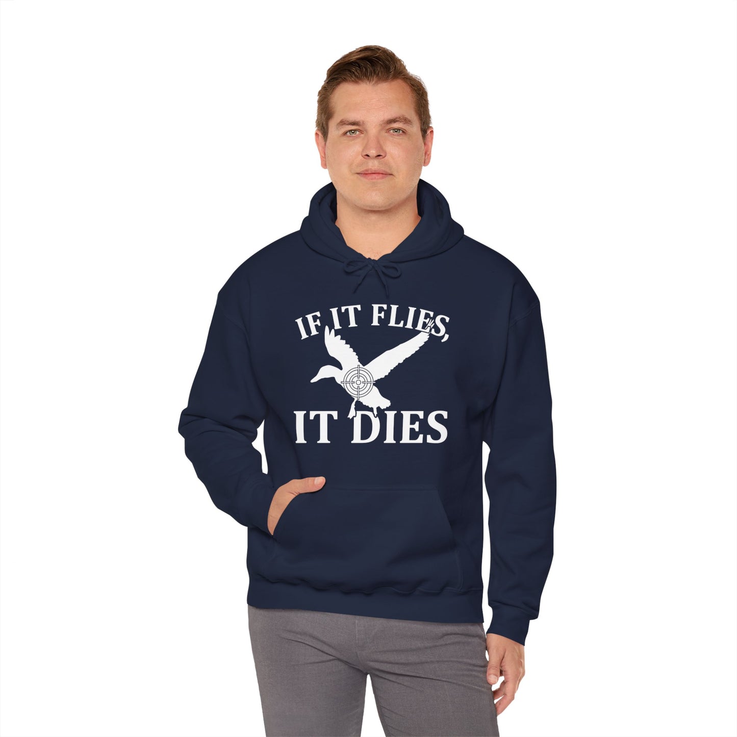 If It Flies It Dies Hooded Sweatshirt