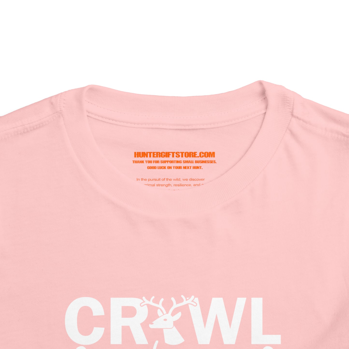 Crawl Walk Hunt Toddler T-Shirt