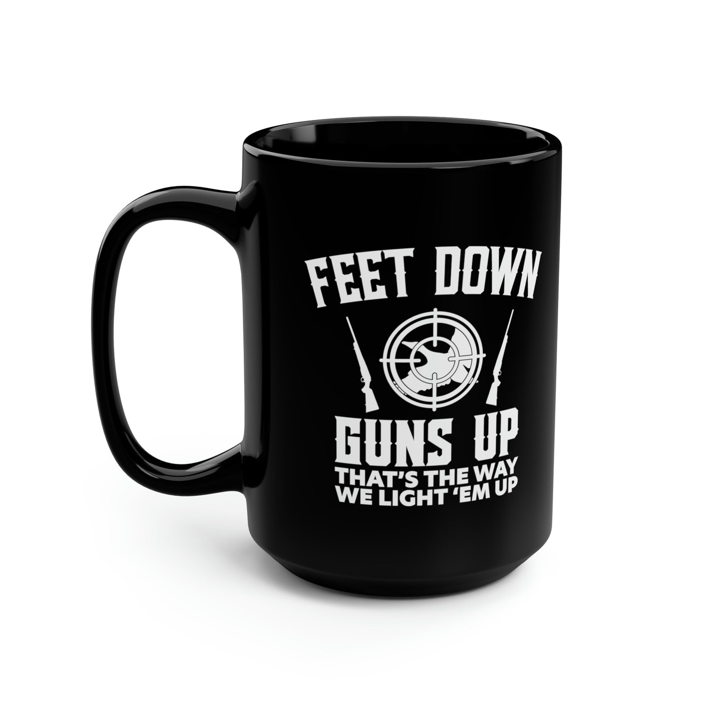 Feet Down Guns Up Mug, 15oz