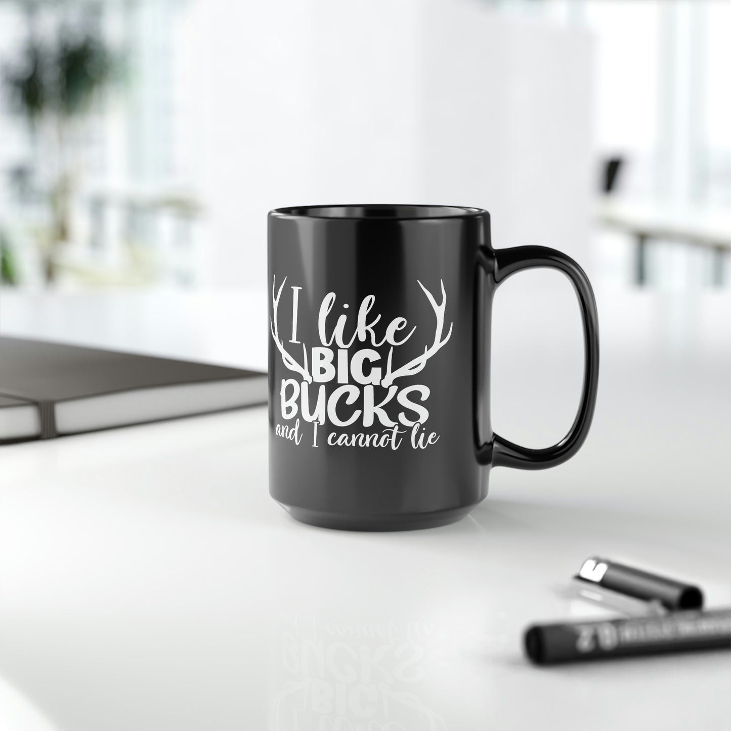 I Like Big Bucks and I Cannot Lie Mug, 15oz