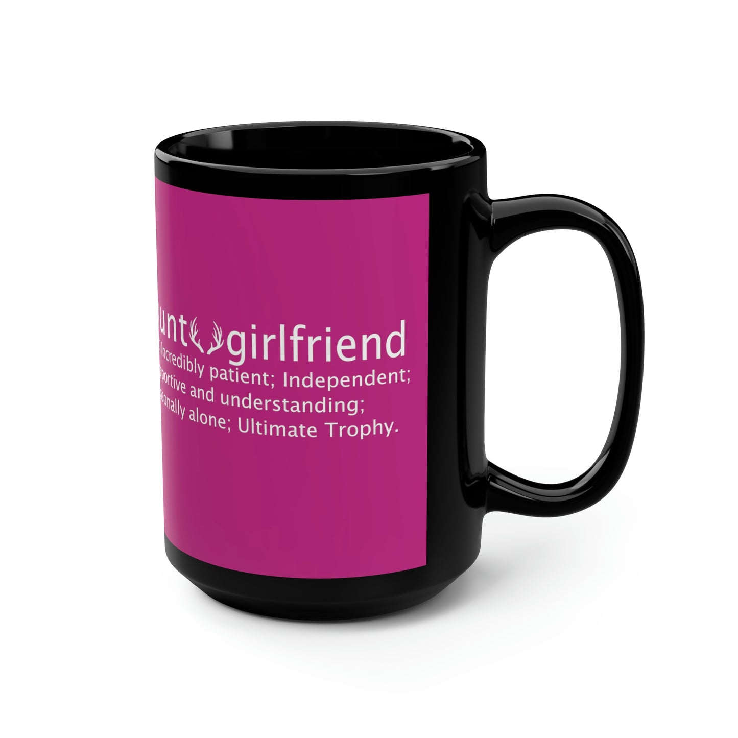 Hunt Girlfriend Mug, 15oz