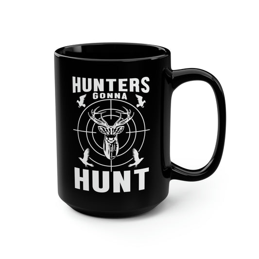 Hunters Gonna Hunt Mug, 15oz