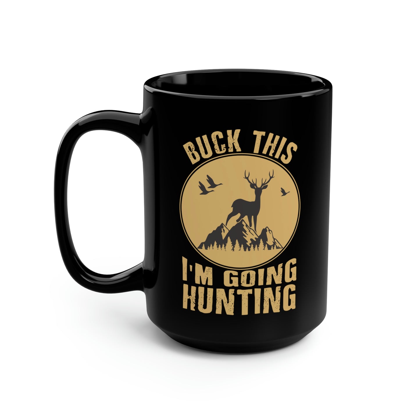 Buck This Mug, 15oz