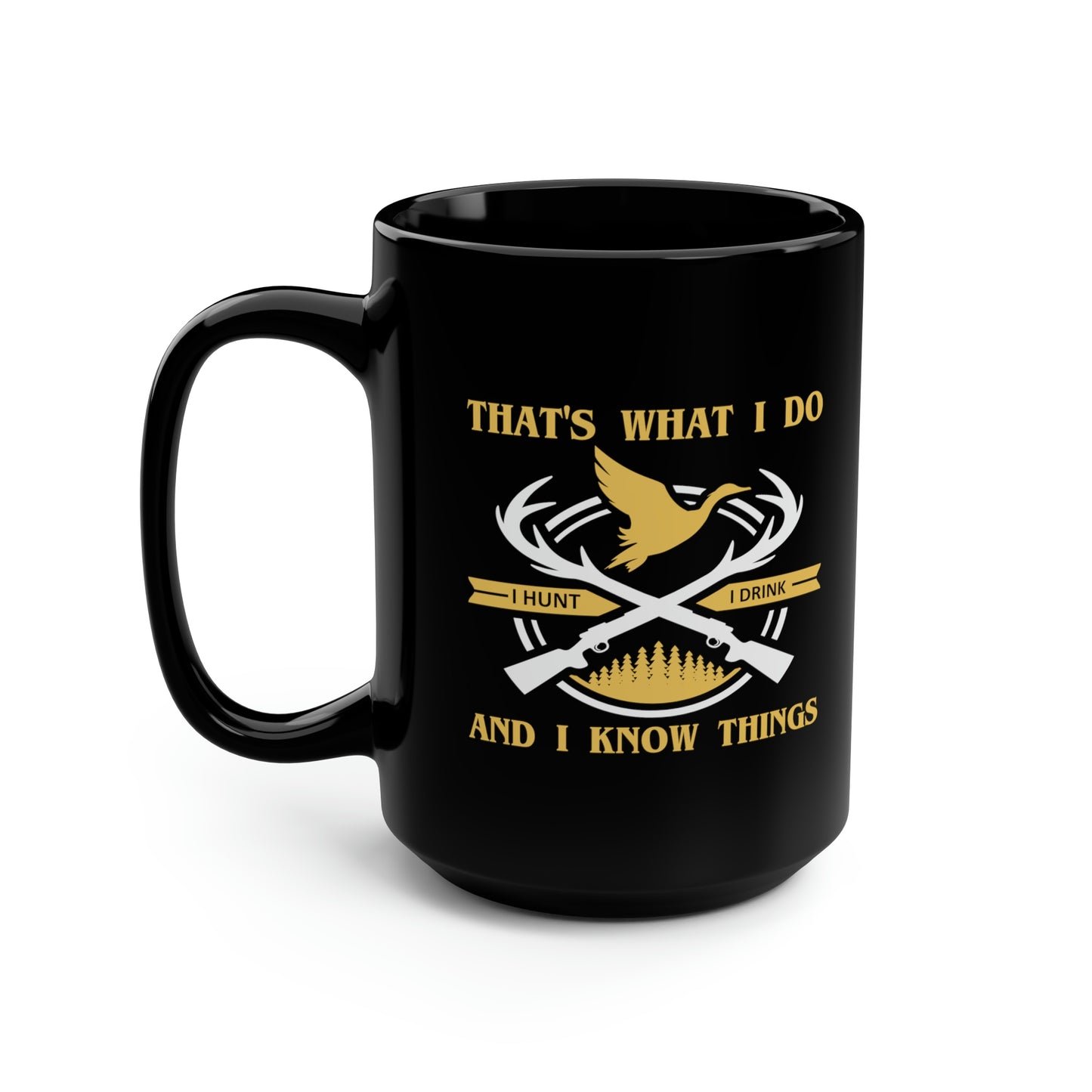 That's What I Do Mug, 15oz