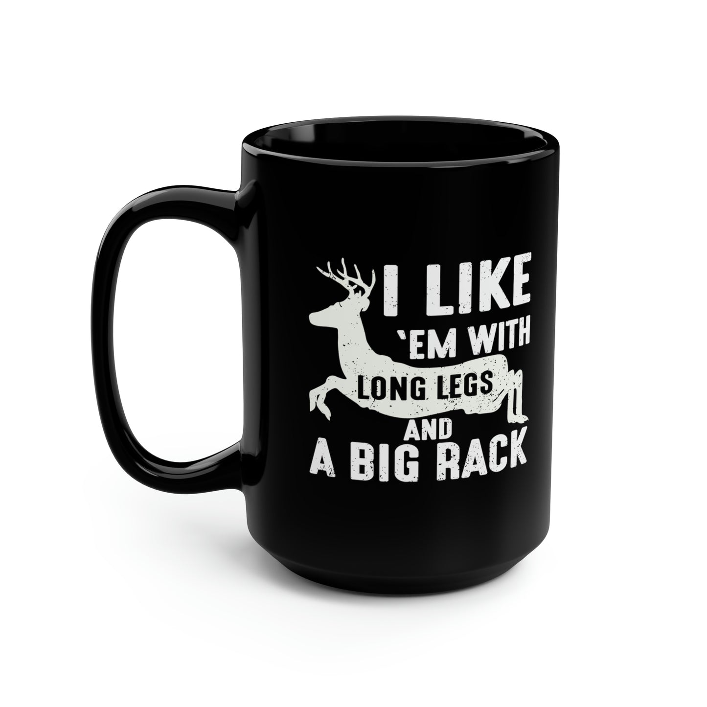 I Like 'EM With Long Legs Mug, 15oz