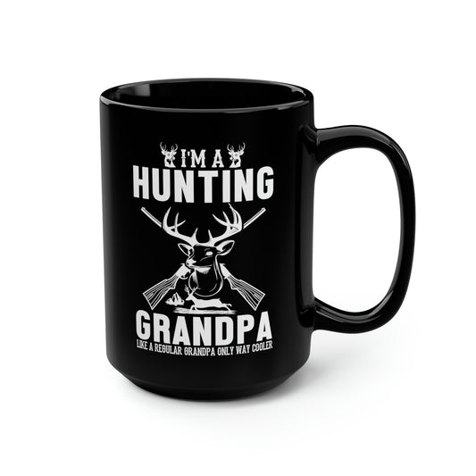 I'm A Hunting Grandpa Mug, 15oz