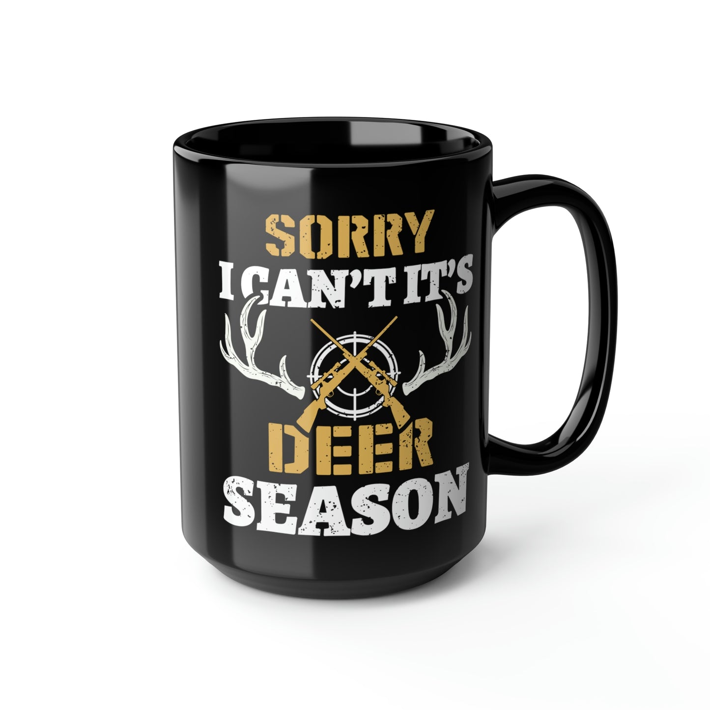 Sorry I Can't It's Deer Season Mug, 15oz