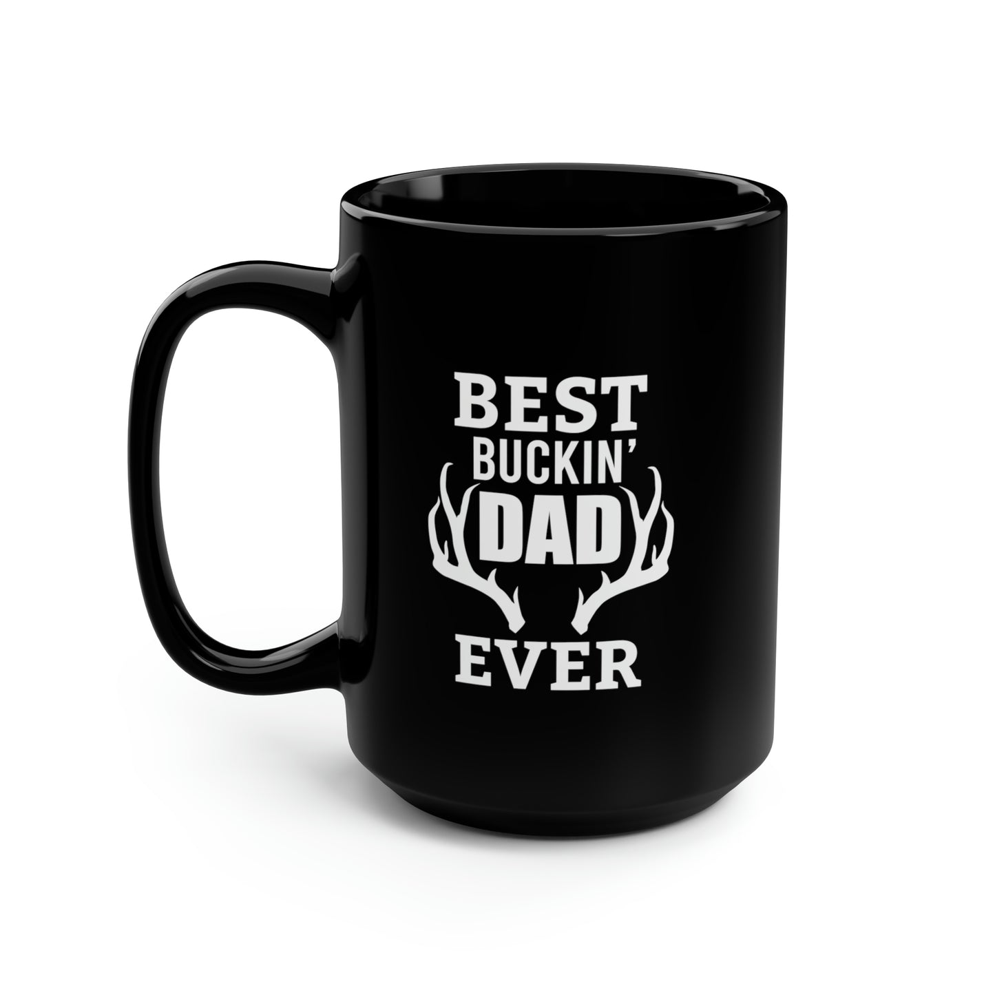 Best Bucking Dad Antlers Mug, 15oz