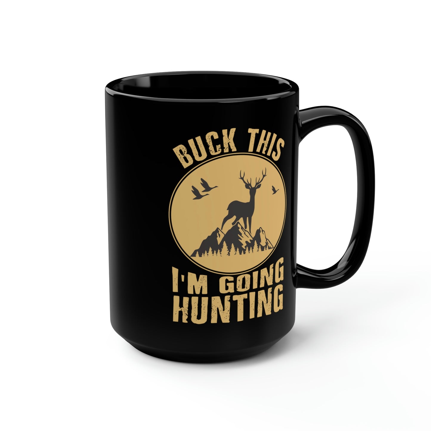 Buck This Mug, 15oz