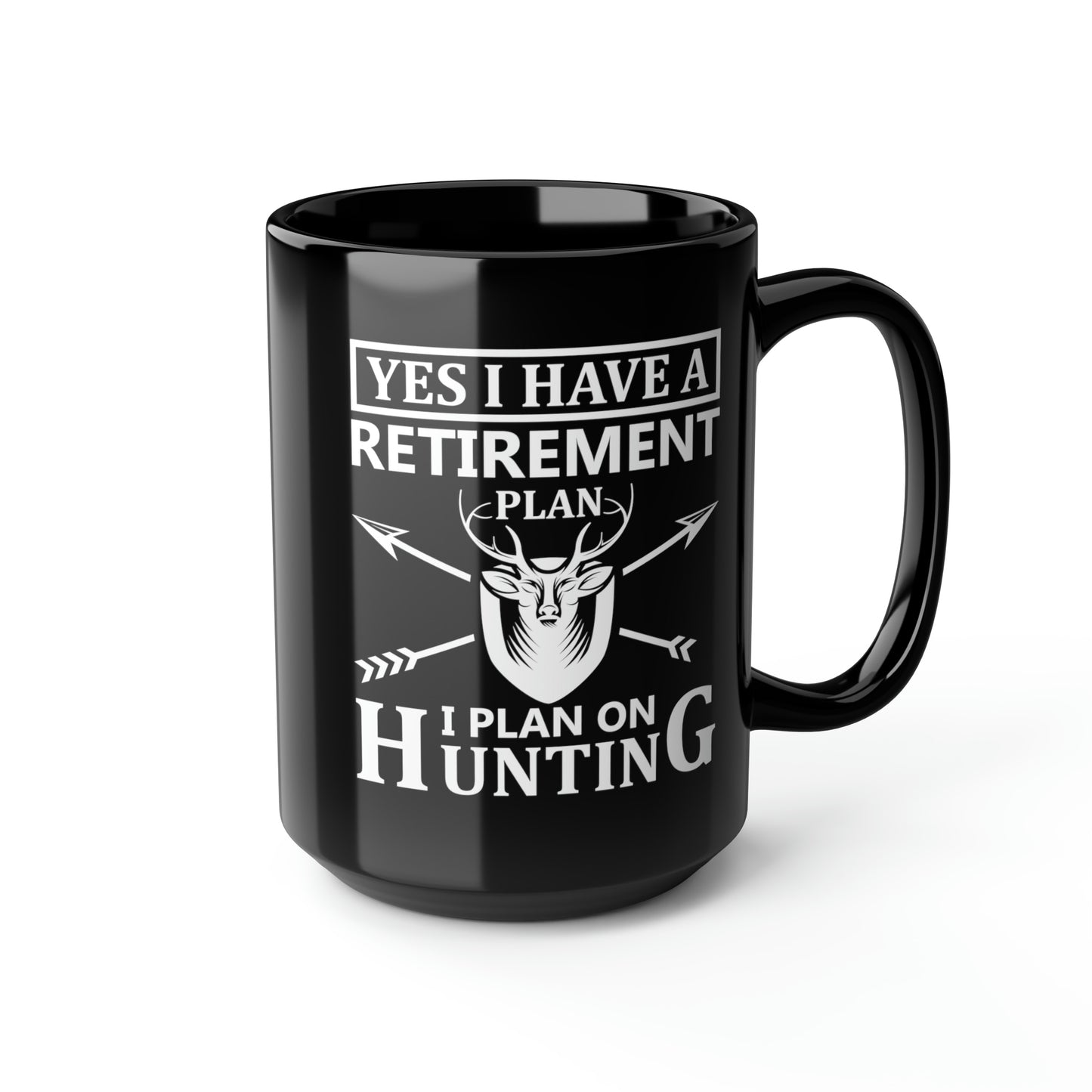 Yes I Have A Retirement Plan Mug, 15oz