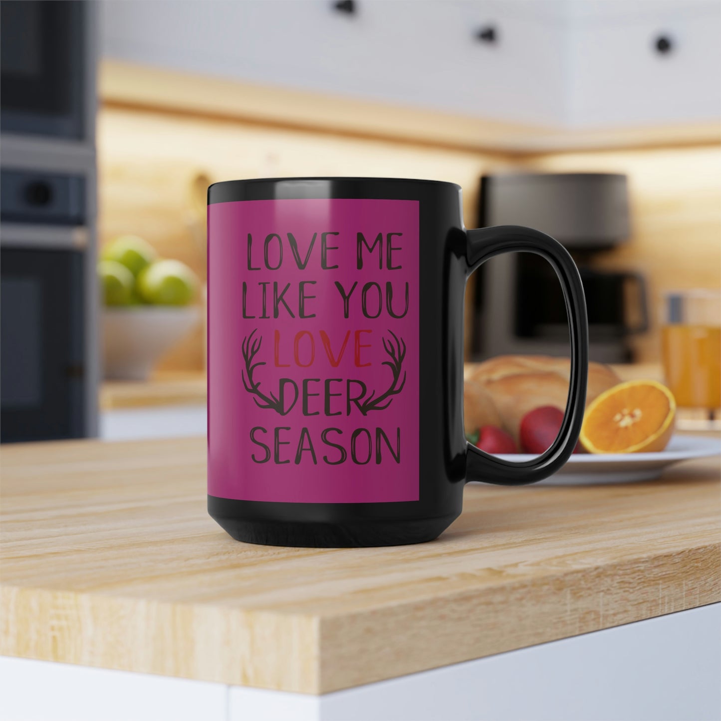 Love Me Like You Love Deer Season Mug, 15oz