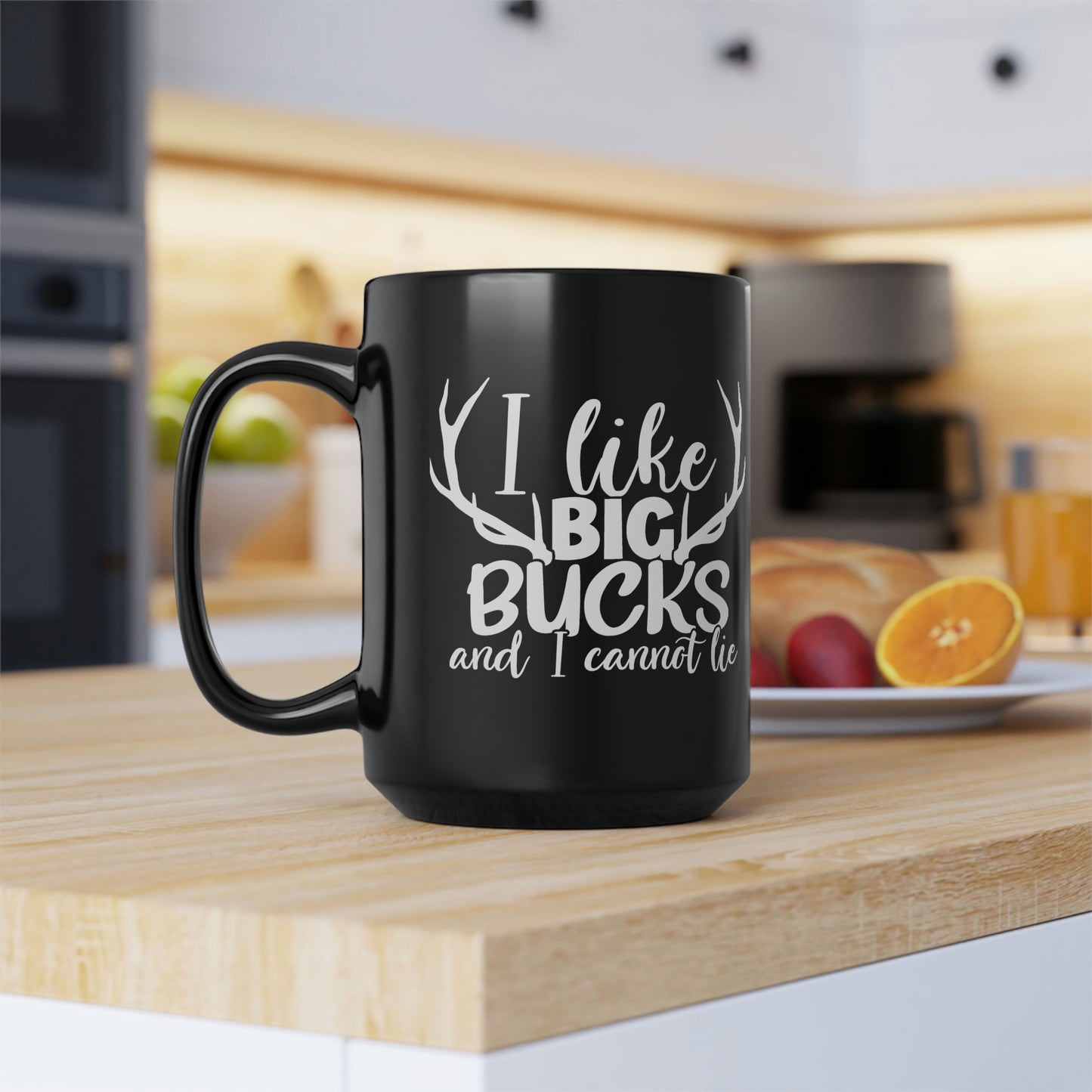 I Like Big Bucks and I Cannot Lie Mug, 15oz