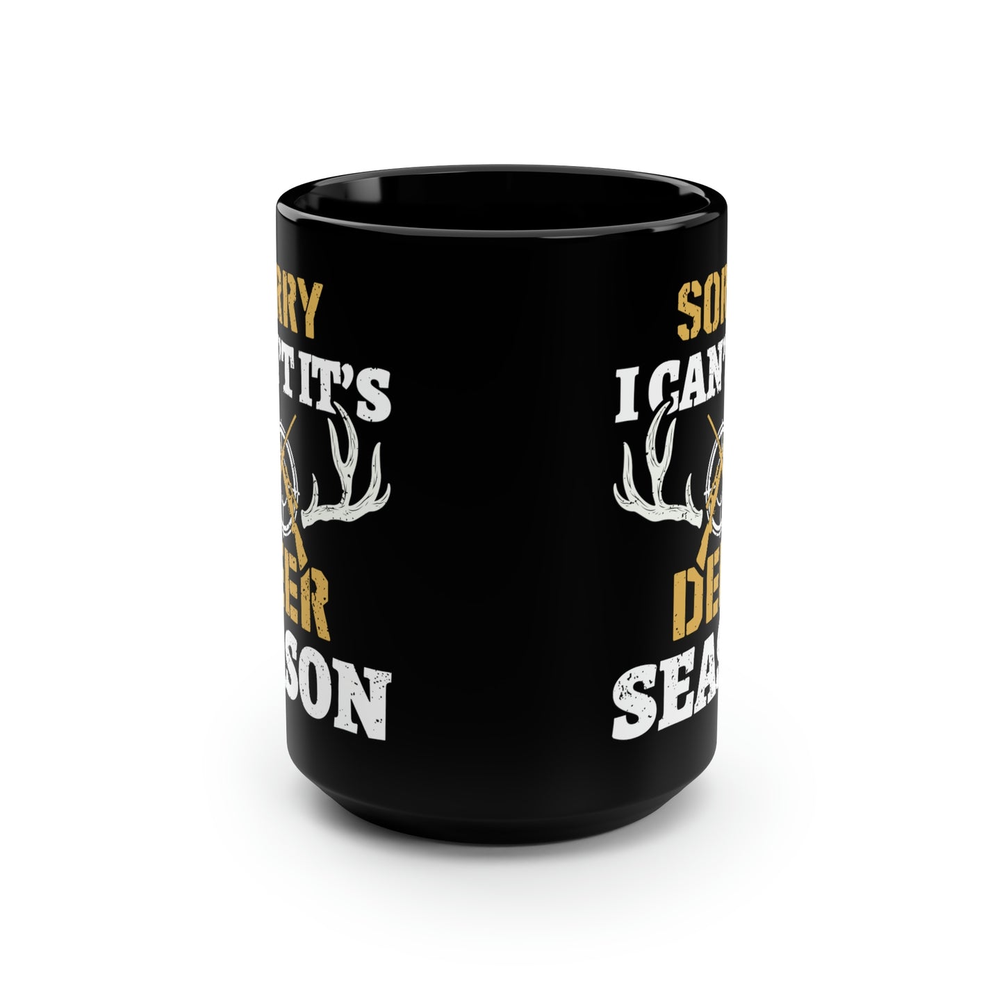 Sorry I Can't It's Deer Season Mug, 15oz