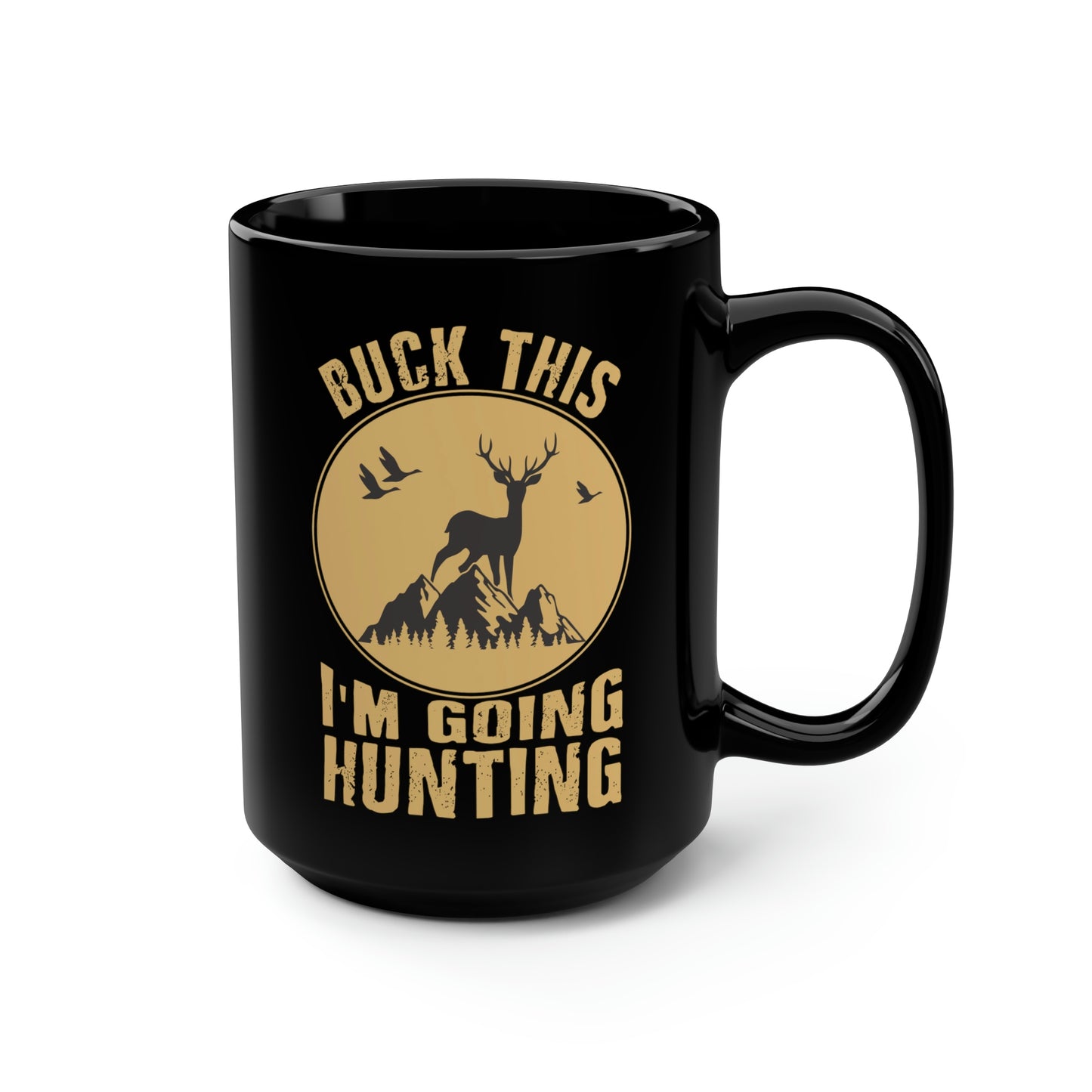 Buck This Mug, 15oz