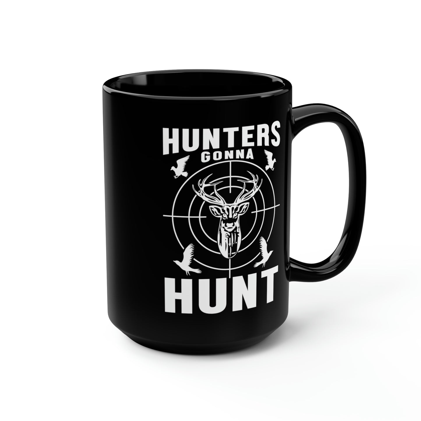 Hunters Gonna Hunt Mug, 15oz